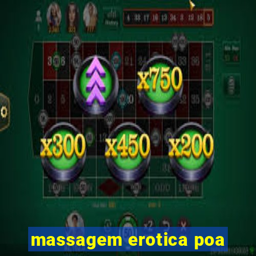 massagem erotica poa